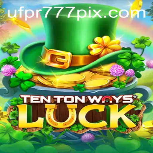 Descubra o Mundo de 'TenTonWaysLuck' e sua Ligação com UFPR777.COM
